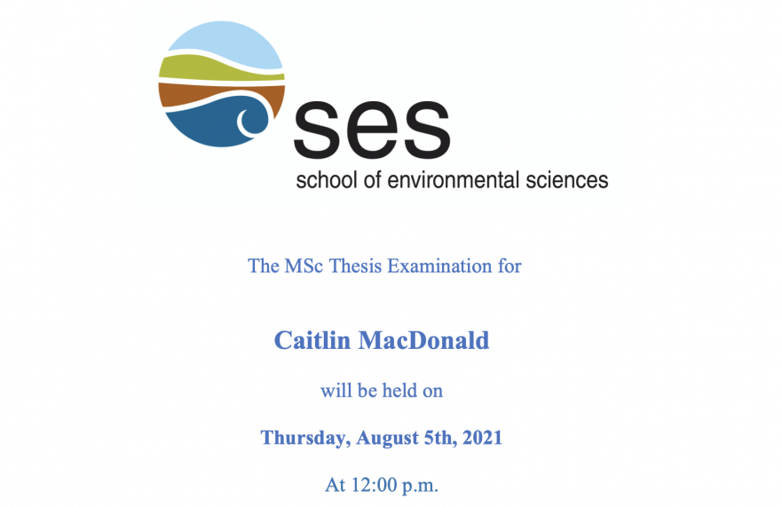 Screenshot of the Thesis announcement saying "The MSc Thesis examination for Caitlin MacDonald will be held on Thursday, August 5th, 2021 at 12:00pm"